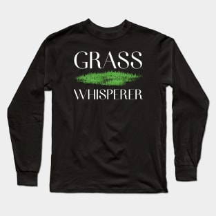 Grass Whisperer Long Sleeve T-Shirt